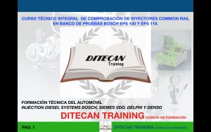  CURSO TÉCNICO INTEGRAL DE INYECTORES COMMON RAIL EN BANCO DE PRUEBAS BOSCH EPS 100 Y EPS 118.